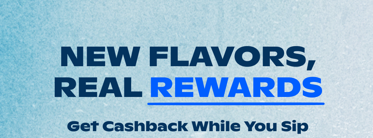 New Flavors, Real Rewards