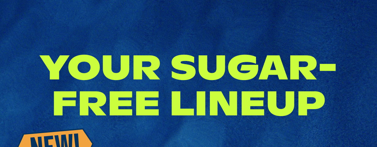 Your Sugar-Free Lineup
