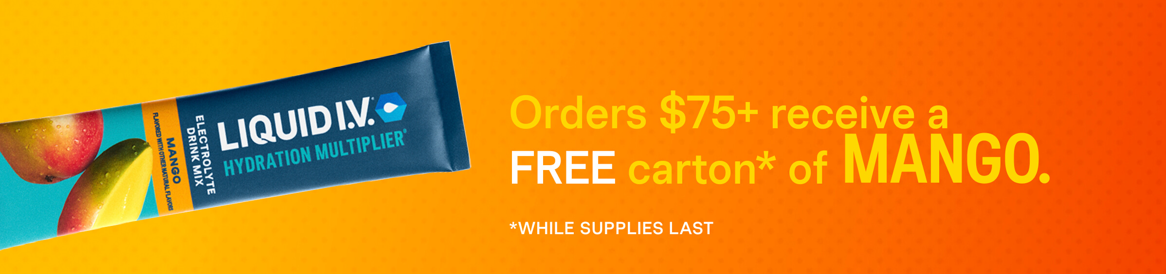 Orders $75+ receive a FREE carton of Mango.