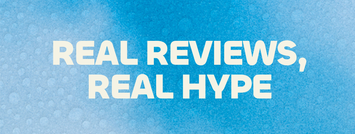 Real Reviews, Real Hype