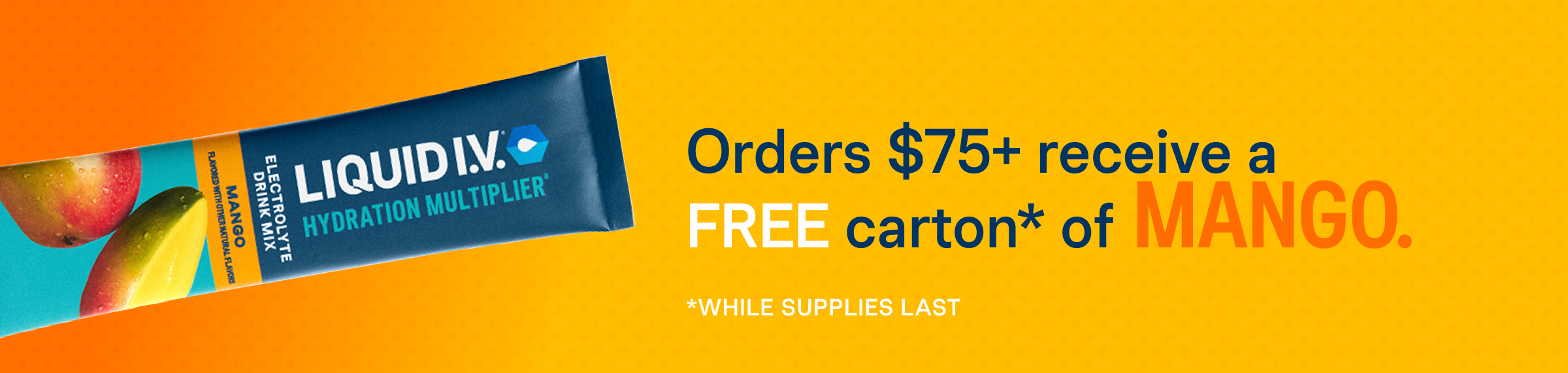 Order $75+ receive a FREE carton of Mango.