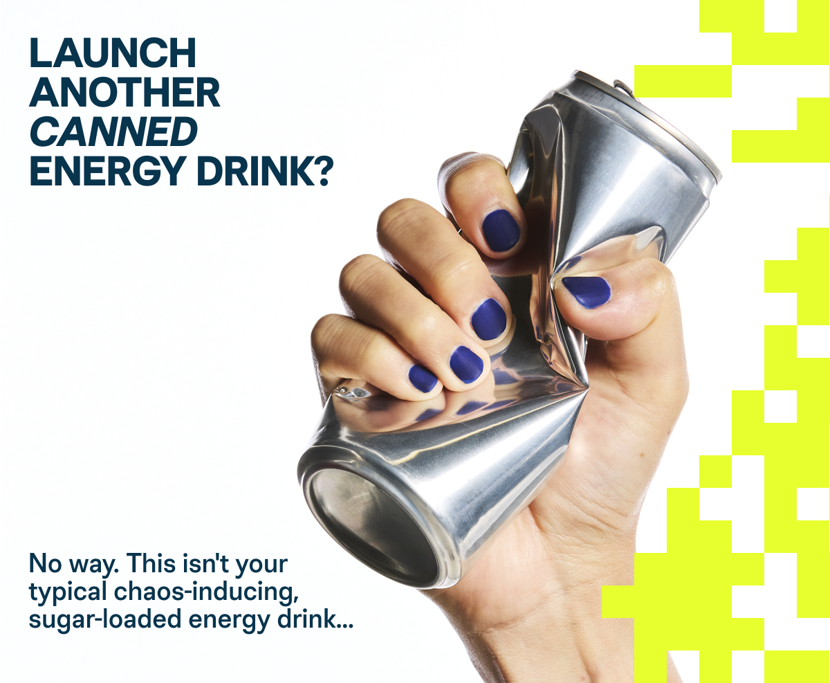 Launch another canned energy drink?