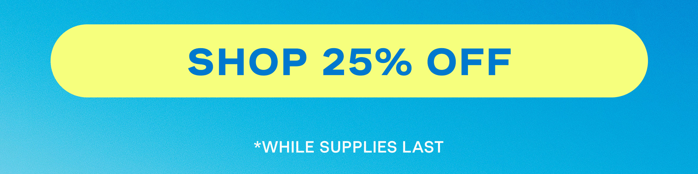 Shop 25% Off