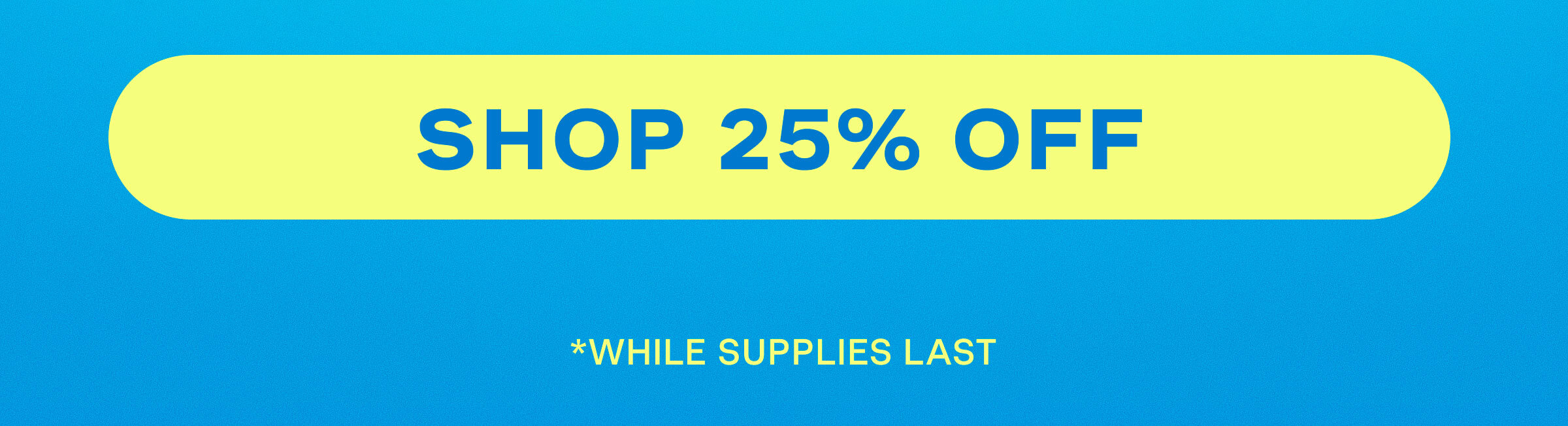 Shop 25% Off