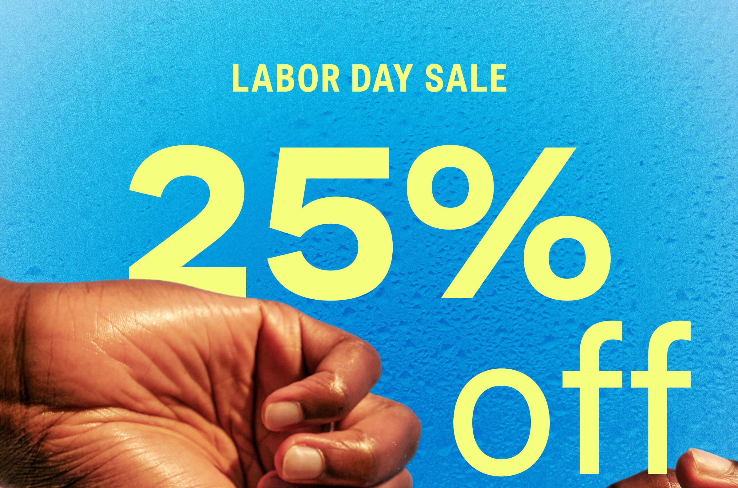 Labor Day Sale 25% off