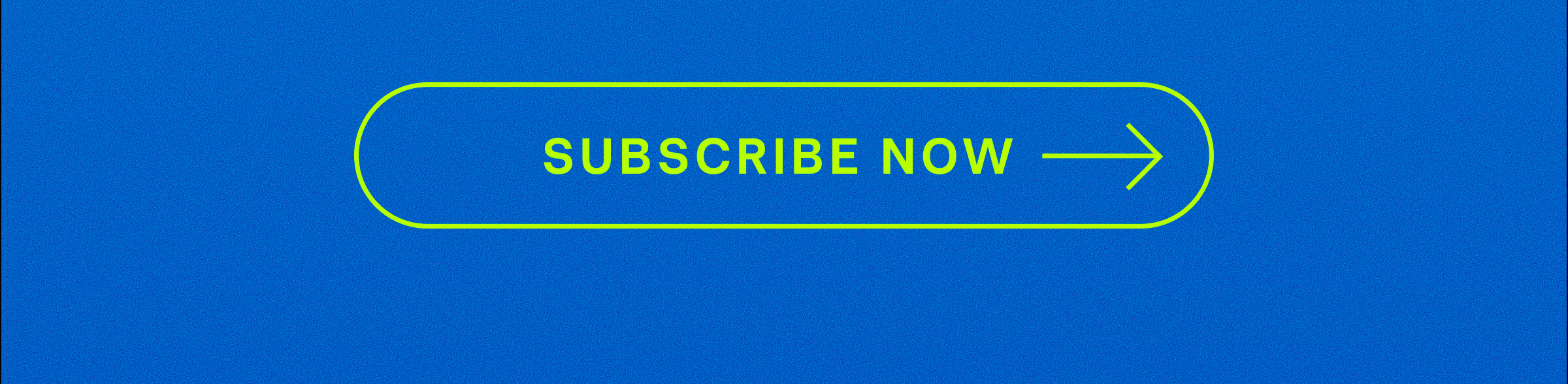 Subscribe Now