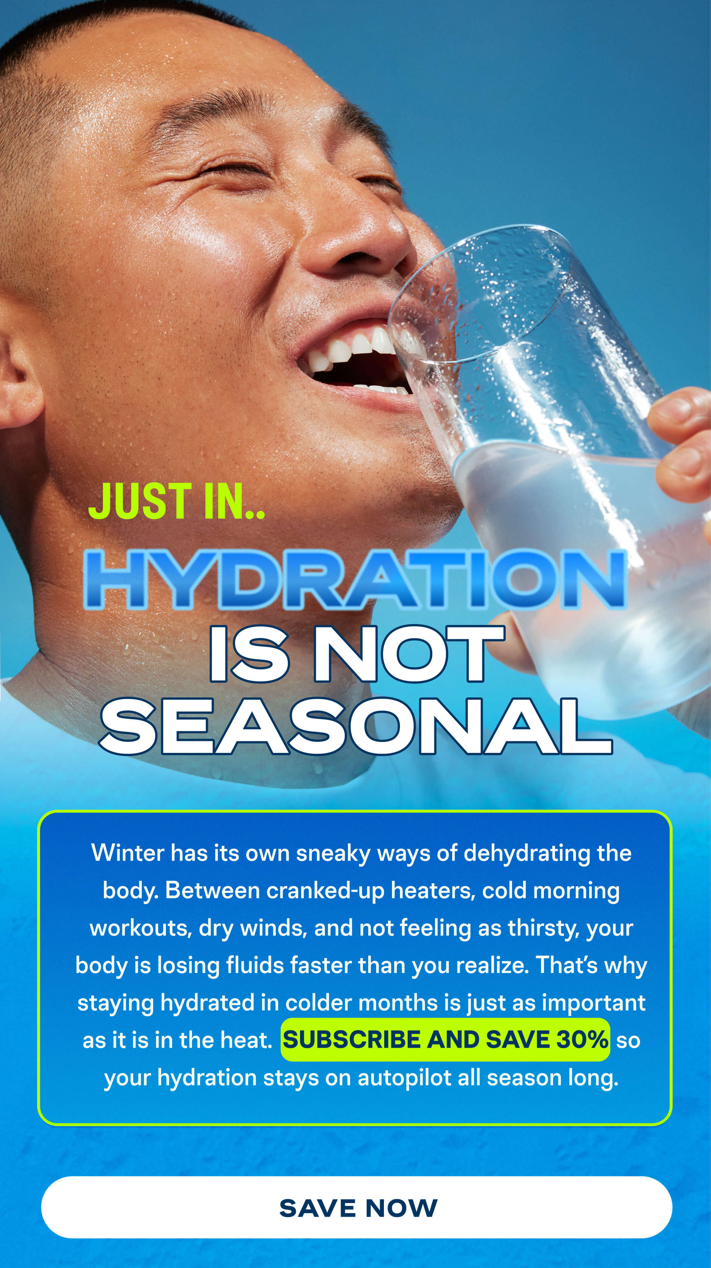 Just In Hydration is not Seasonal