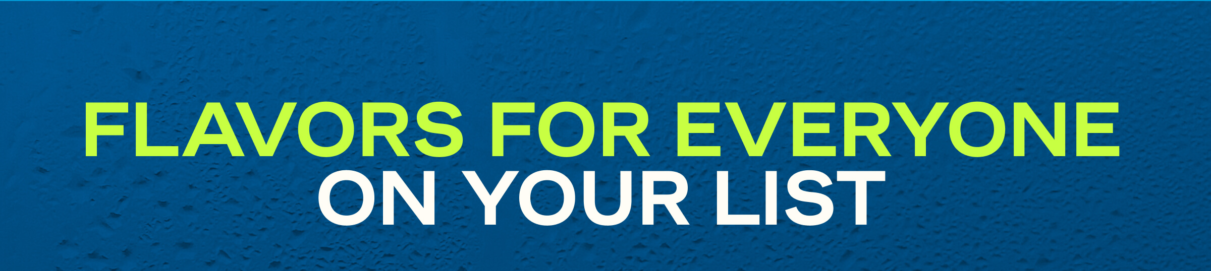 Flavors for Everyone on Your List