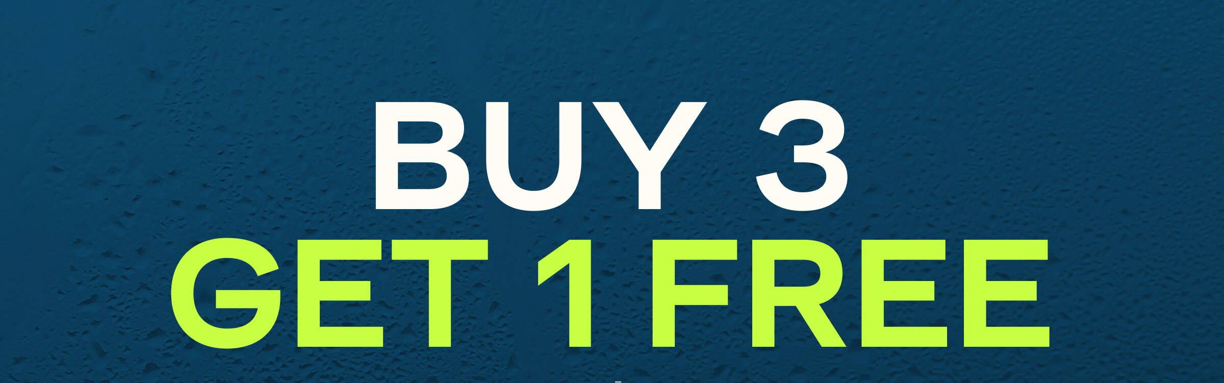 Buy 3 Get 1 FREE