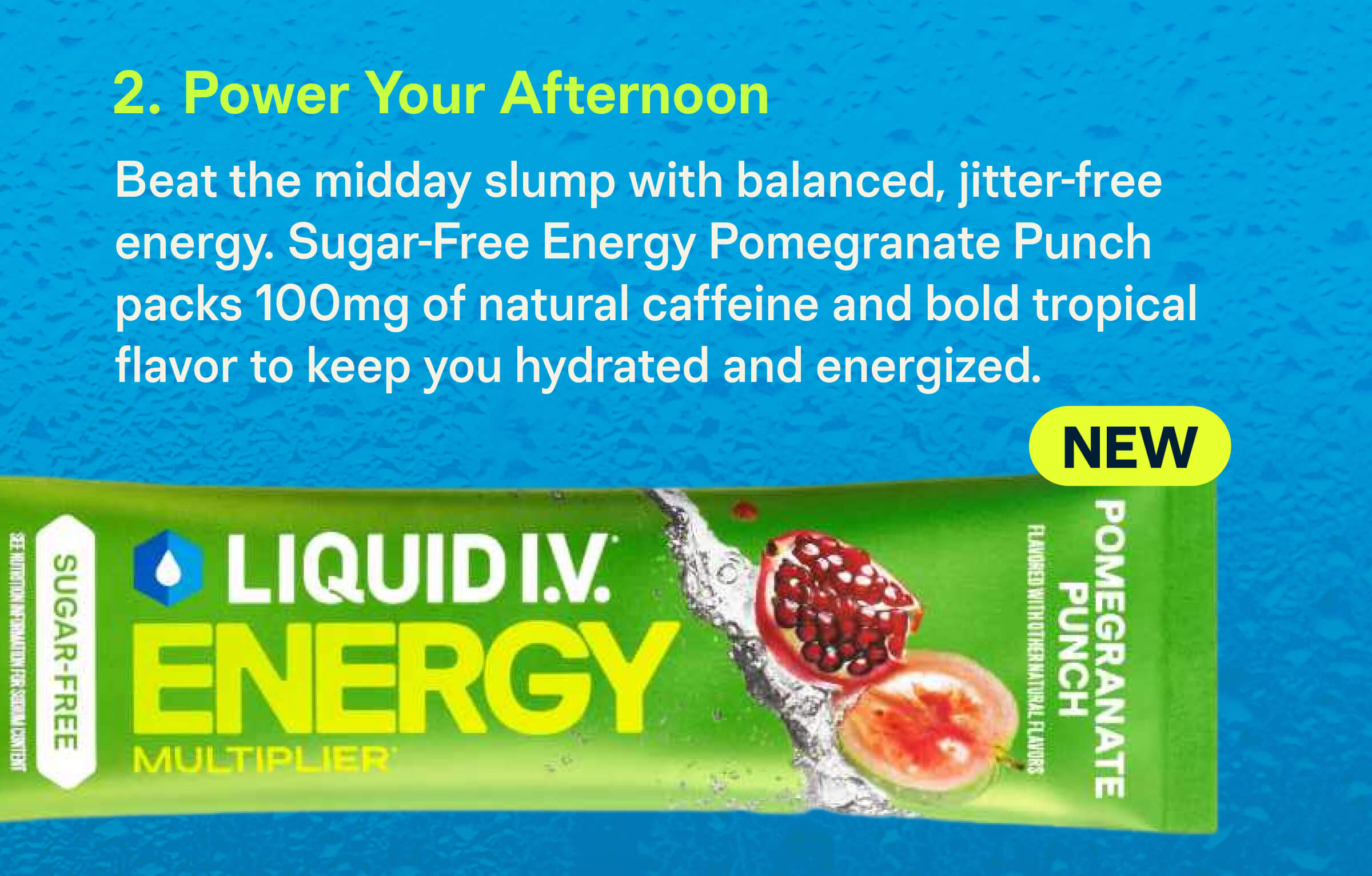 2. Power Your Afternoon