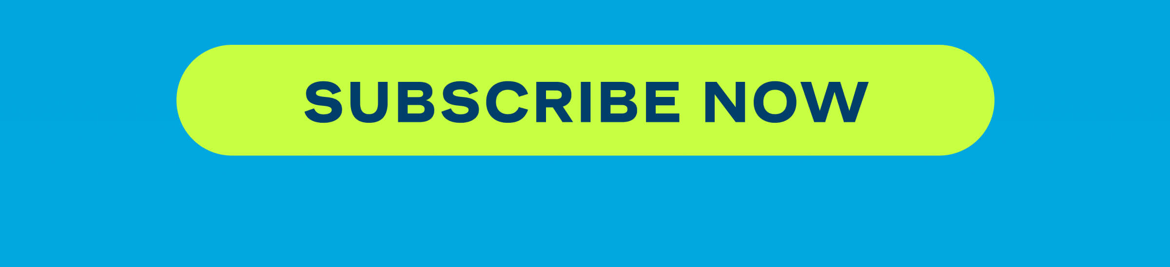 Subscribe Now