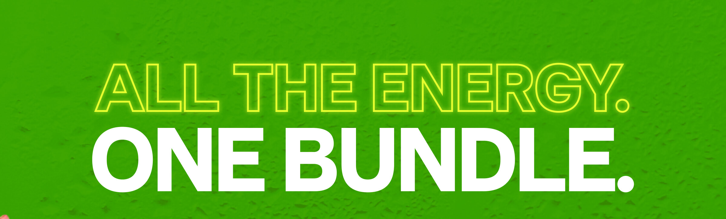 All the Energy. One Bundle.