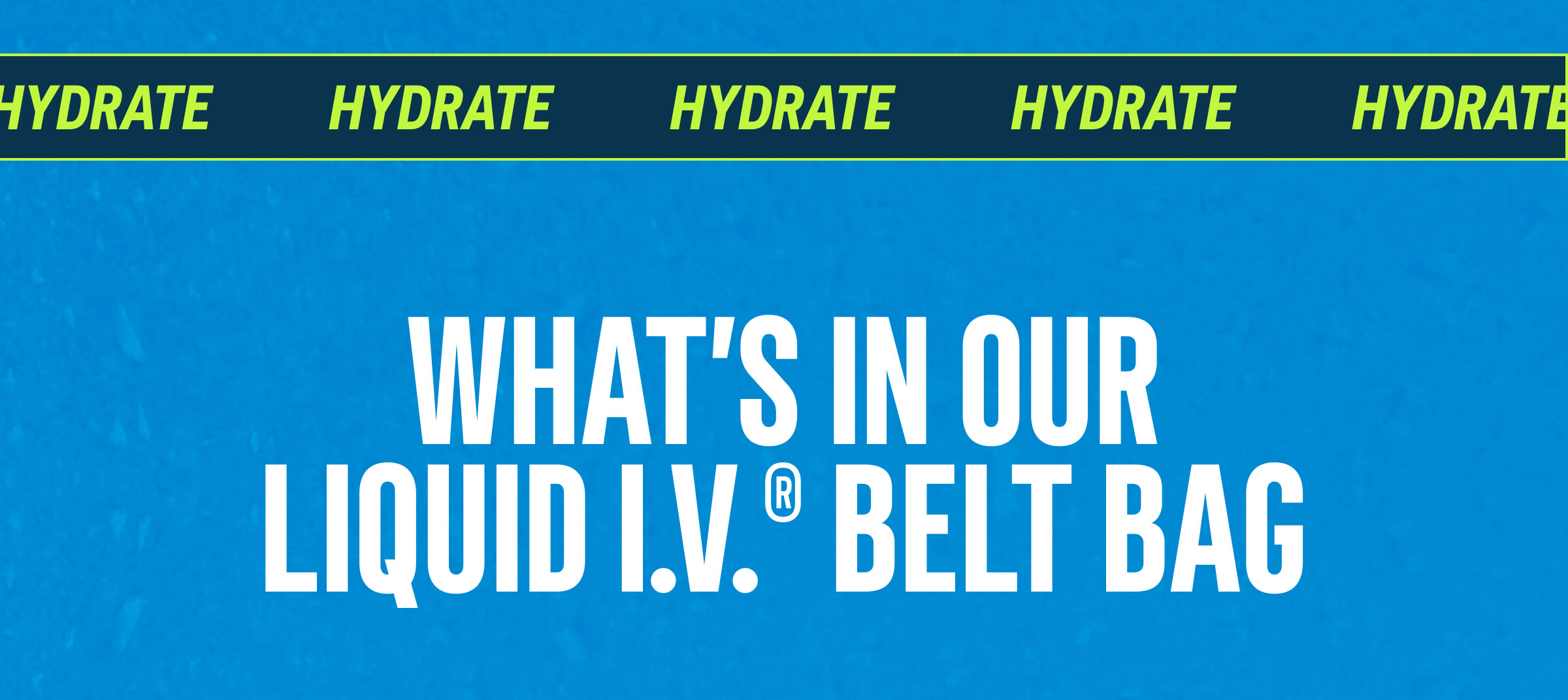 What's in Our Liquid I.V. Belt Bag