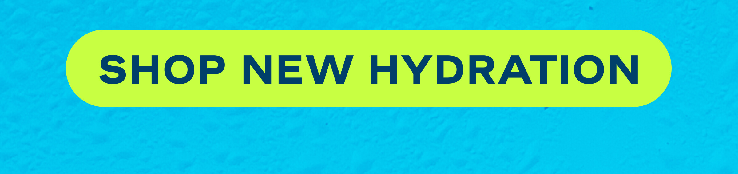 Shop New Hydration