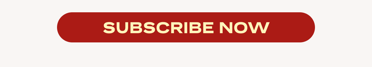 Subscribe Now
