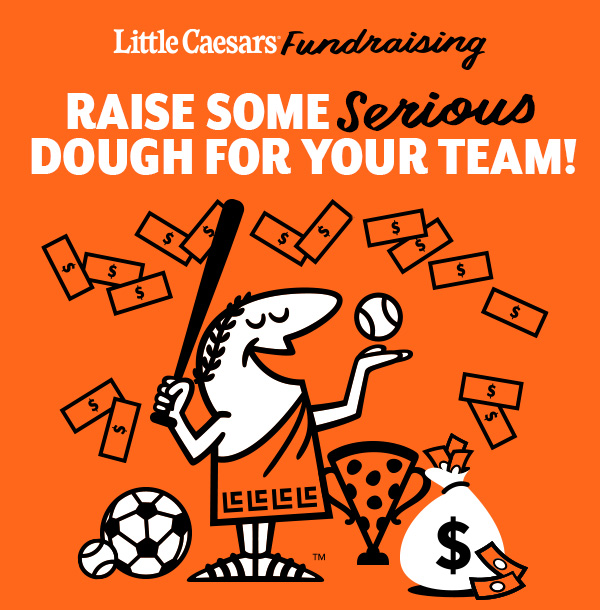 Little Caesars Fundraising    Raise Some Serious Dough for your Team! 