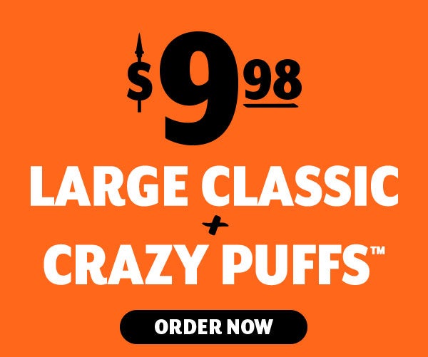 $9.98 Large Classic and Crazy Puffs(TM)     Order Now