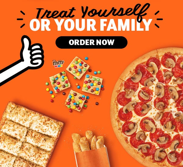 TREAT YOURSELF OR YOUR FAMILY     ORDER NOW