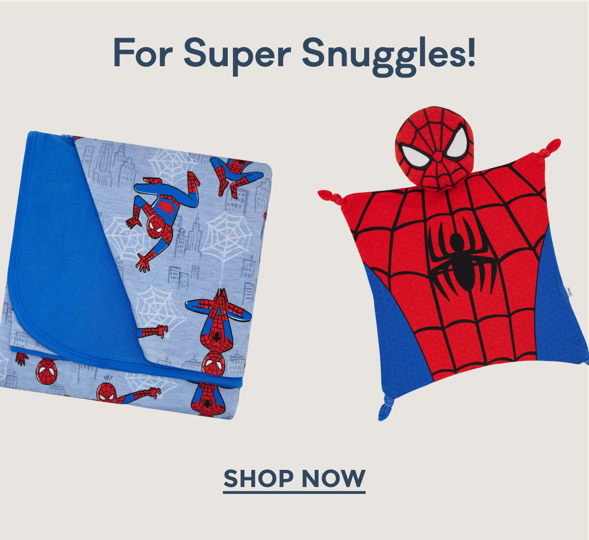 For Super Snuggles! | Shop Now