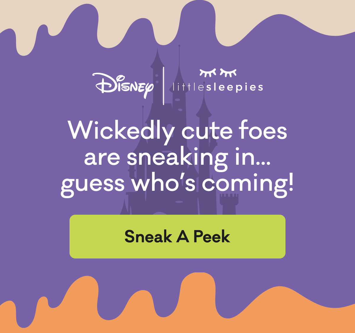Disney | Little Sleepies | Wickedly cute foes are sneaking in... guess who's coming! | Sneak A Peek