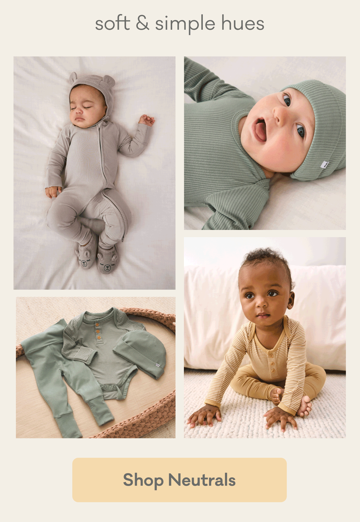 soft & simple hues | Shop Neutrals