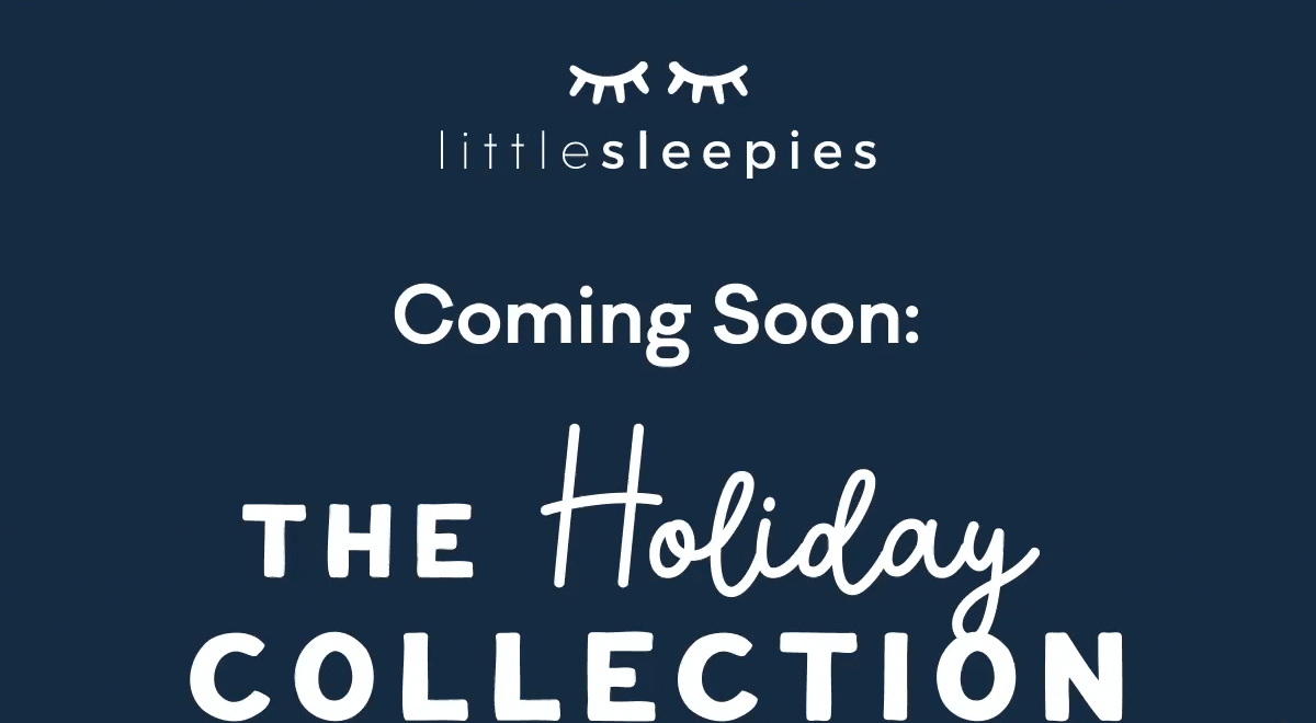 Little Sleepies | Coming Soon: The Holiday Collection