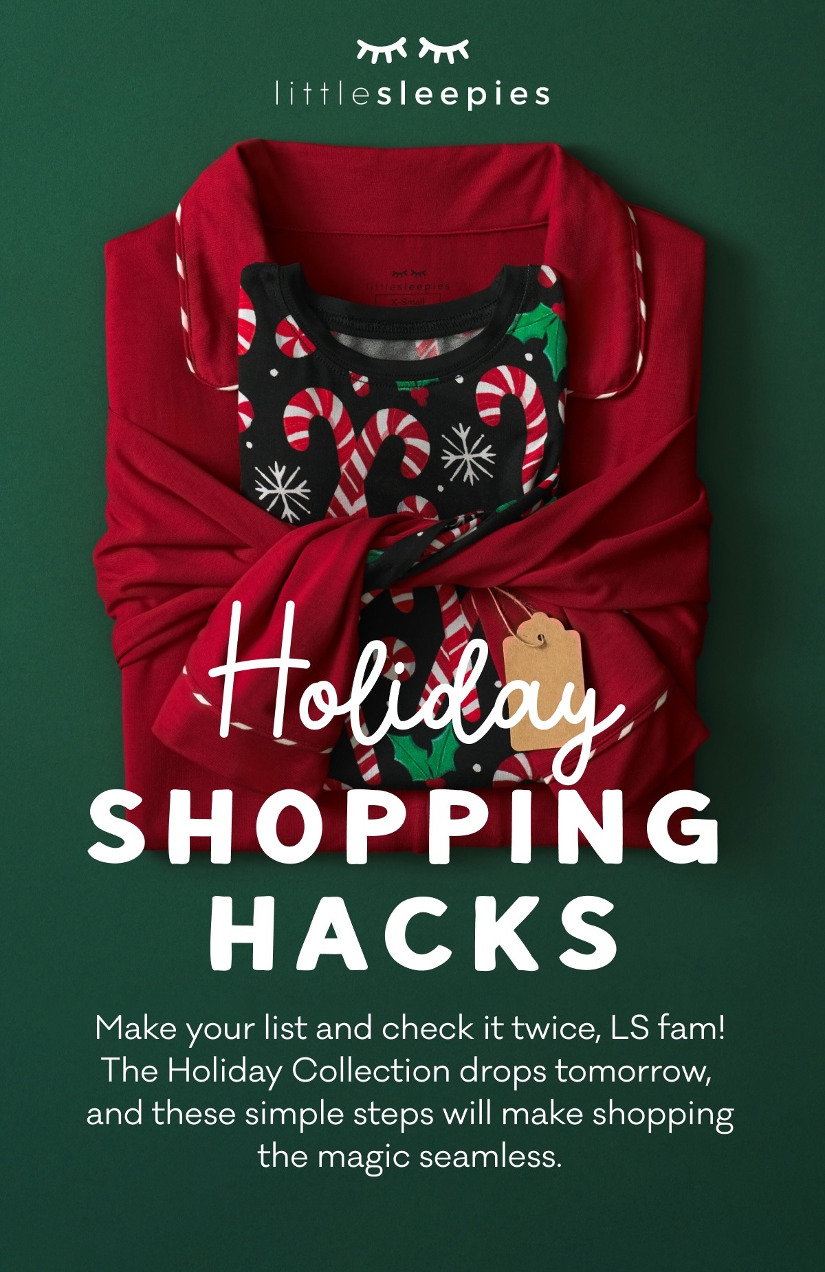 Little Sleepies | Holiday Shopping Hacks | Make your list and check it twice, LS fam! The Holiday Collection drops tomorrow, and these simple steps will make shopping the magic seamless.