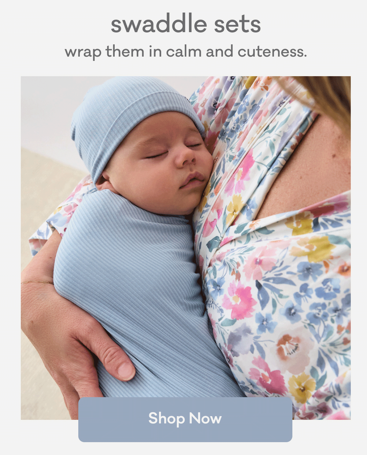 swaddle sets | wrap them in calm and cuteness. | Shop Now