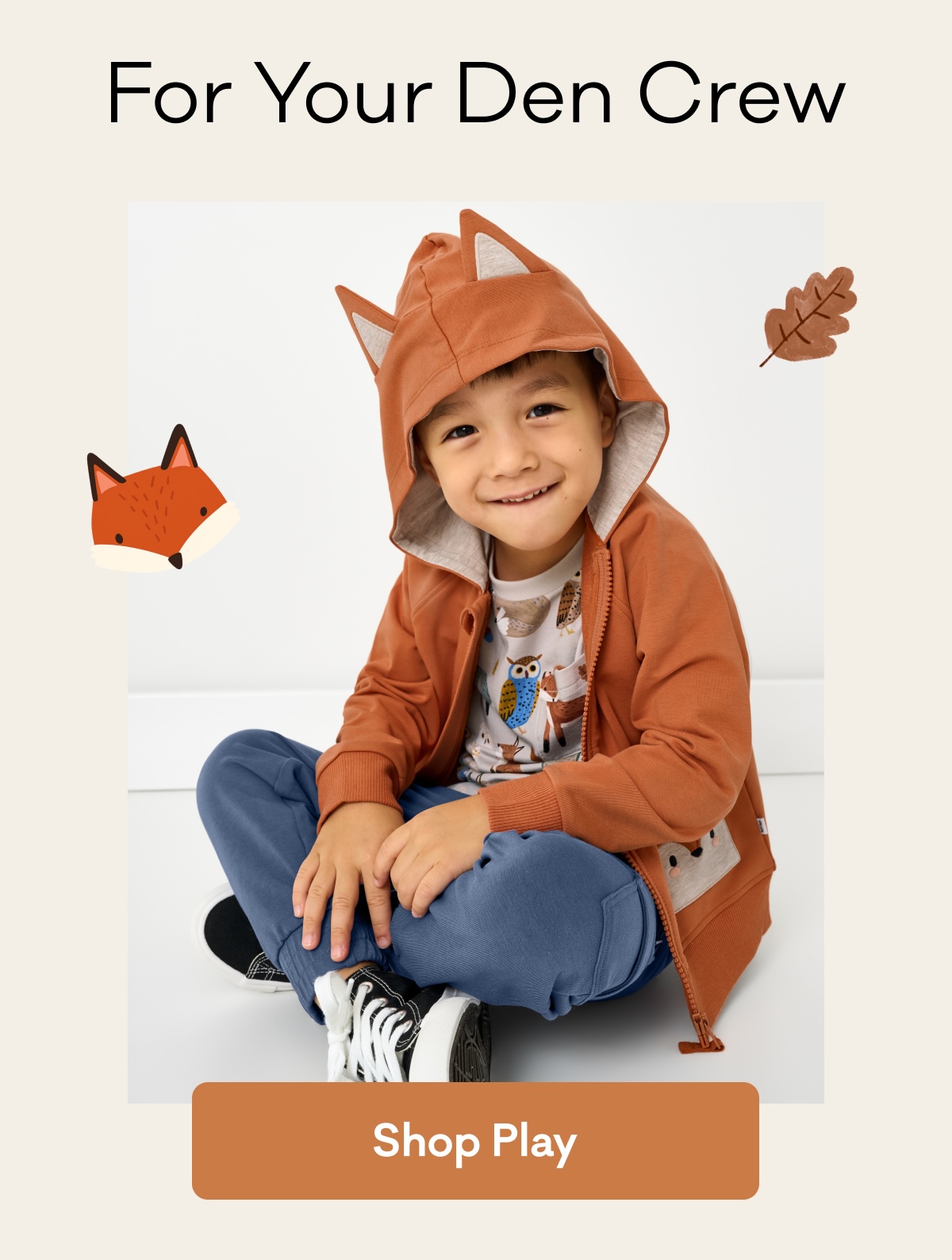 For Your Den Crew | Shop Play