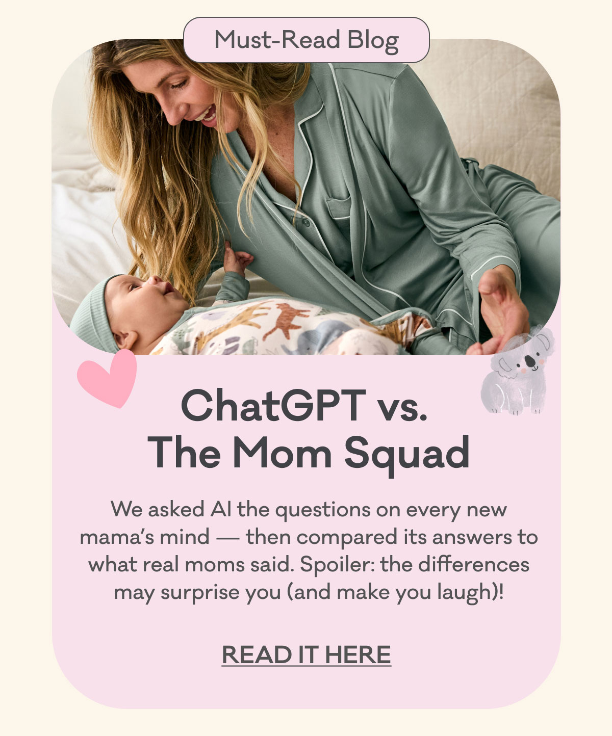 Must-Read Blog | ChatGPT vs. The Mom Squad | We asked AI the questions on every new mama’s mind — then compared its answers to what real moms said. Spoiler: the differences may surprise you (and make you laugh)! | Read It Here