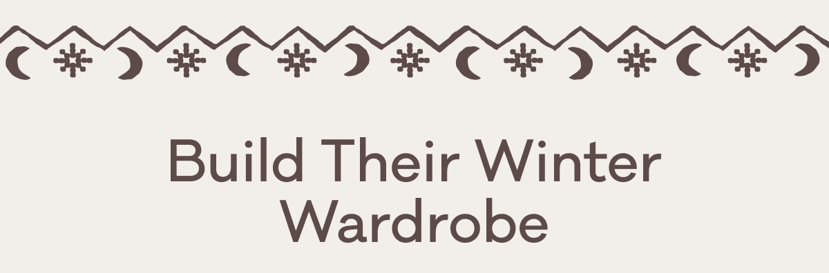 Build Their Winter Wardrobe