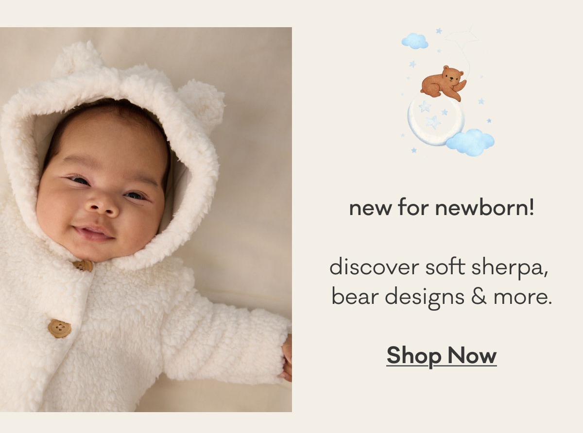 new for newborn! | discover soft sherpa, bear designs & more. | Shop Now