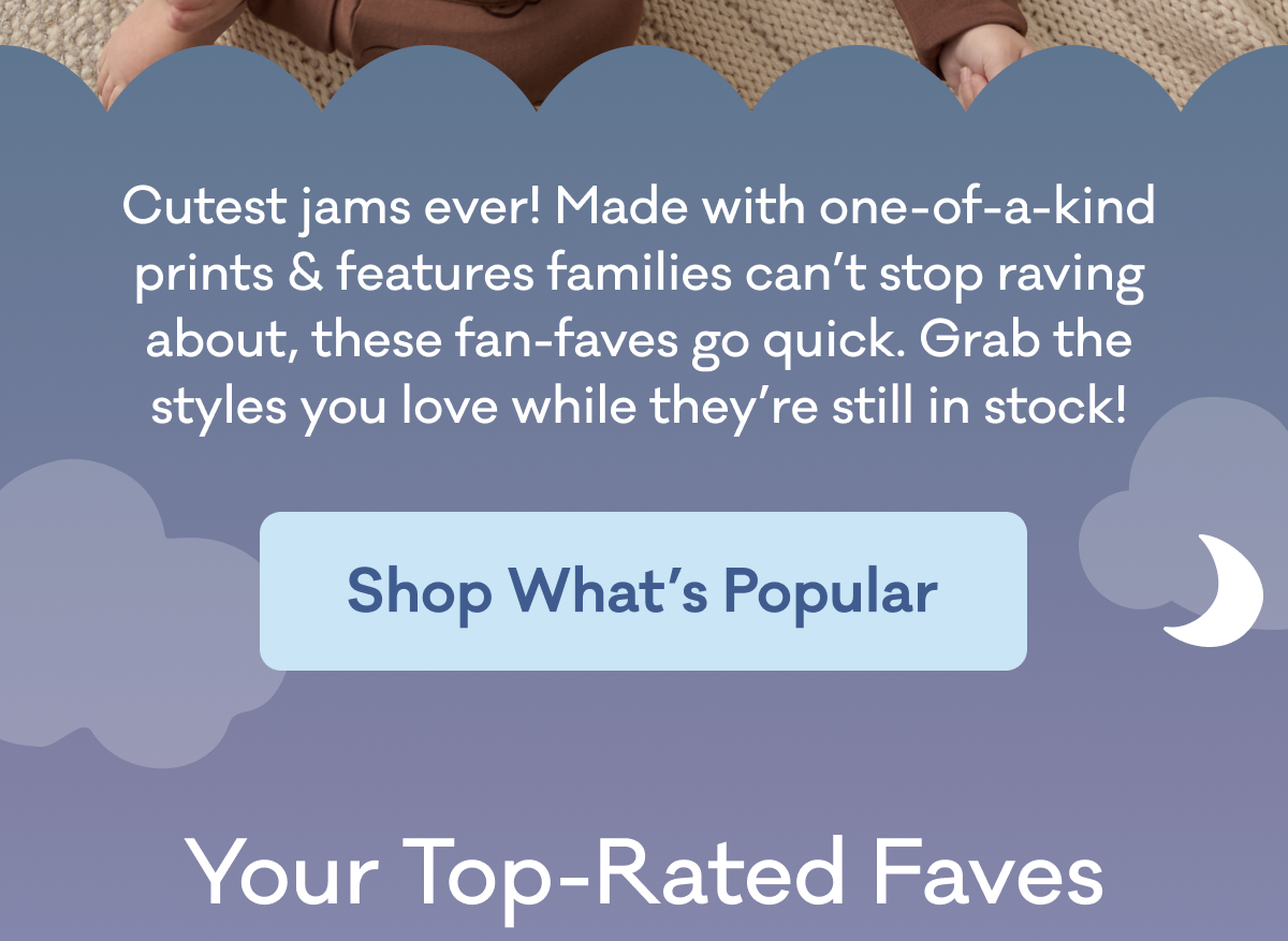 Cutest jams ever! Made with one-of-a-kind prints & features families can't stop raving about, these fan-faves go quick. Grab the styles you love while they're still in stock! | Shop What's Popular | Your Top-Rated Faves