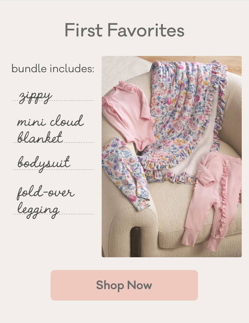 First Favorites | bundle includes: zippy, mini cloud blanket, bodysuit, fold-over legging | Shop Now