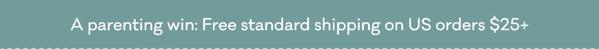 A parenting win: Free standard shipping on US orders $25+