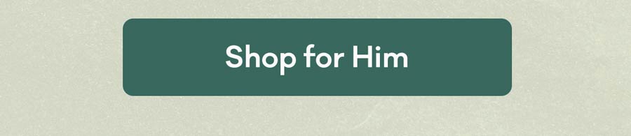 Shop for Him