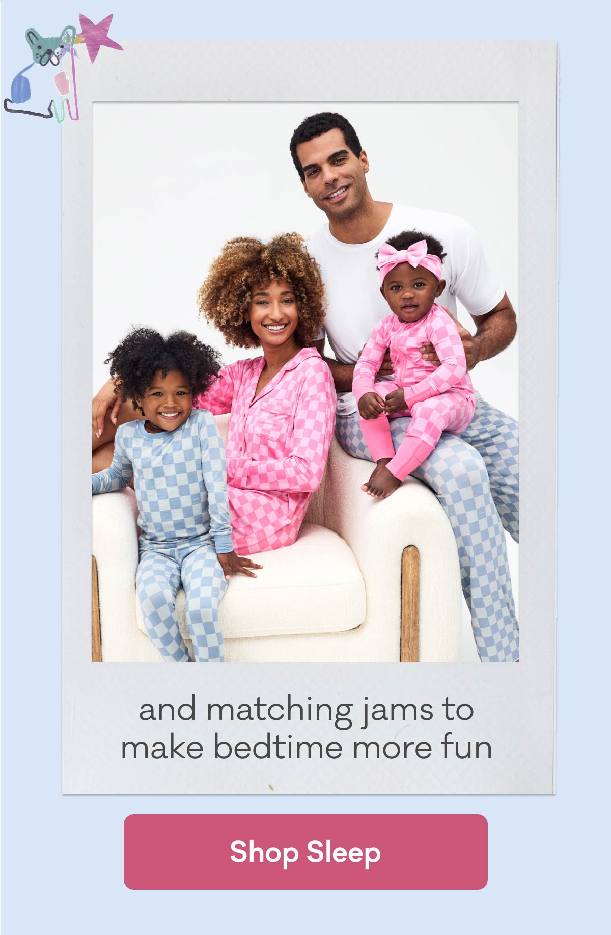 and matching jams to make bedtime more fun | Shop Sleep
