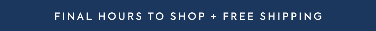 LAST DAY TO SHOP