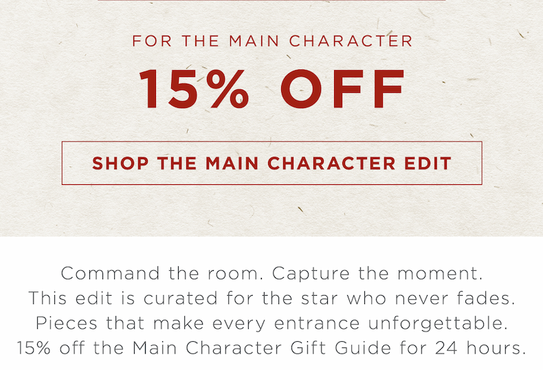 15% off For the Main Character Edit