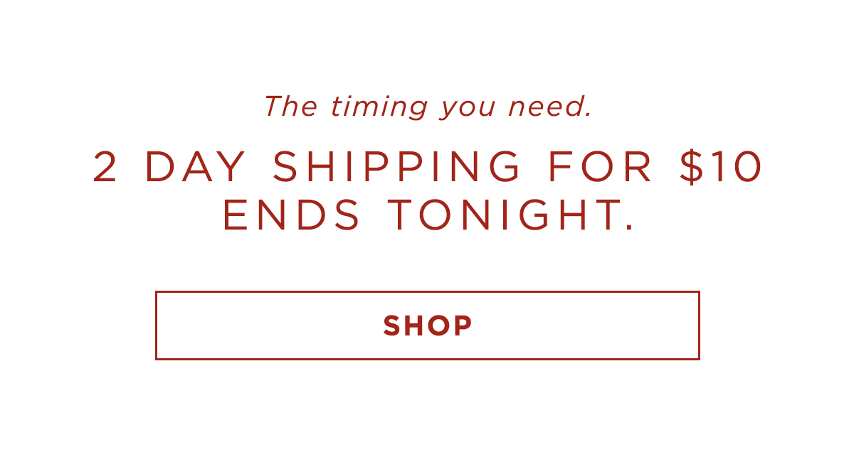 2 Day Shipping for $10 ends tonight
