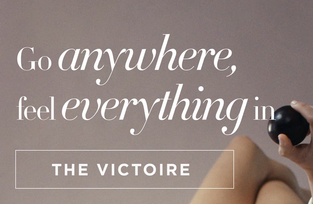 Go anywhere, feel everything in the victoire