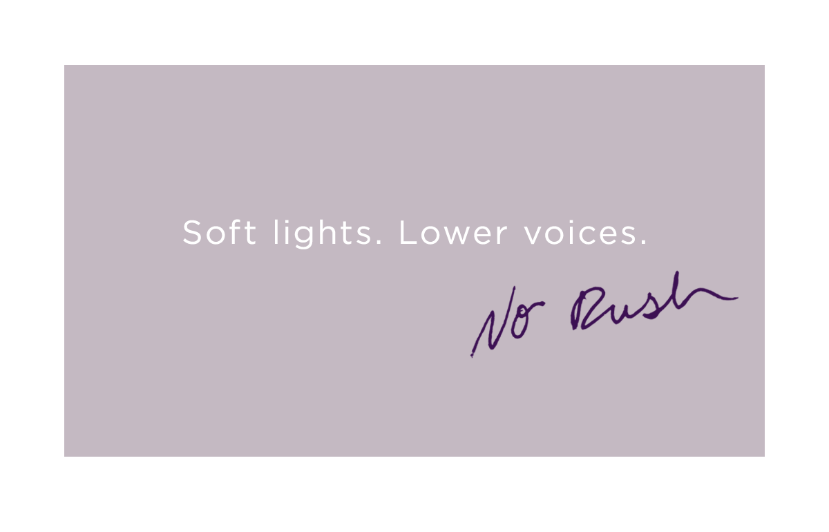 Doft lights. lower voices. No rush.