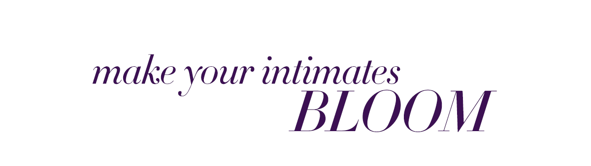 Make your intimates bloom