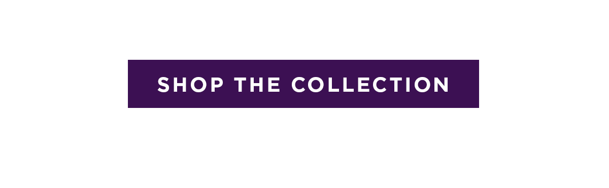 Shop the Collection
