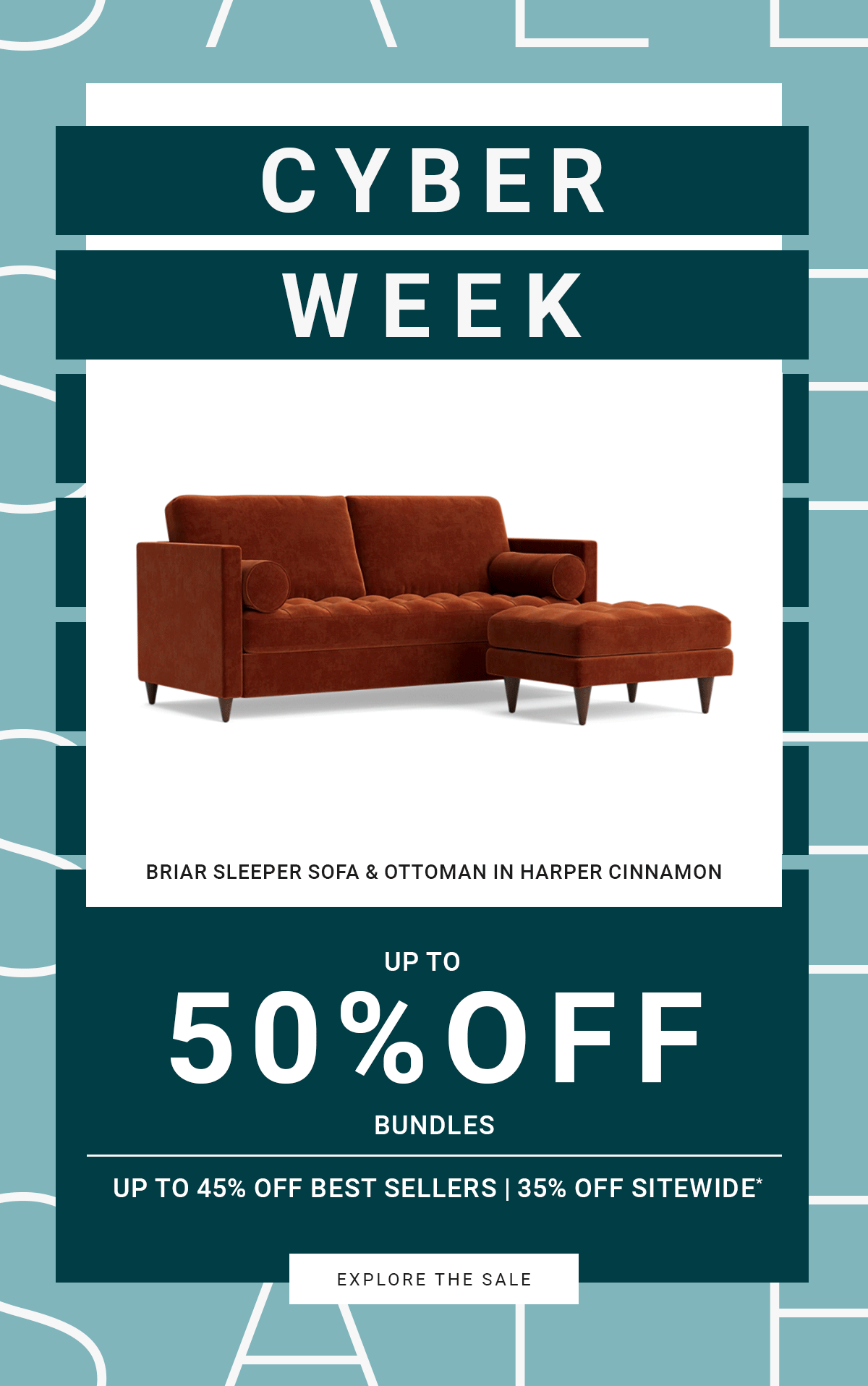 CYBER WEEK | BRIAR SLEEPER SOFA & OTTOMAN IN HARPER CINNAMON | UP TO 50% OFF BUNDLES | UP TO 45% OFF BEST SELLERS | 35% OFF SITEWIDE* | EXPLORE THE SALE