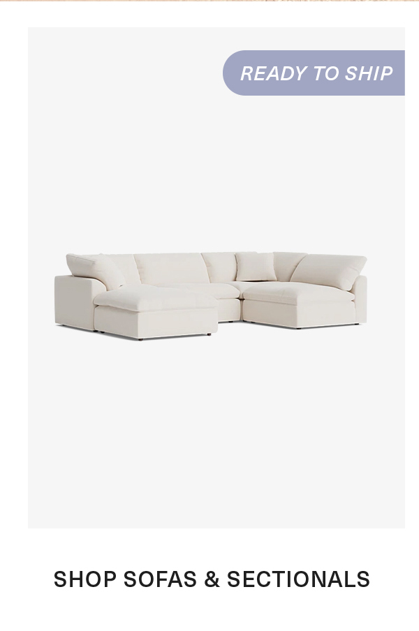 READY TO SHIP SHOP SOFAS & SECTIONALS
