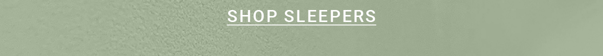 SHOP SLEEPERS
