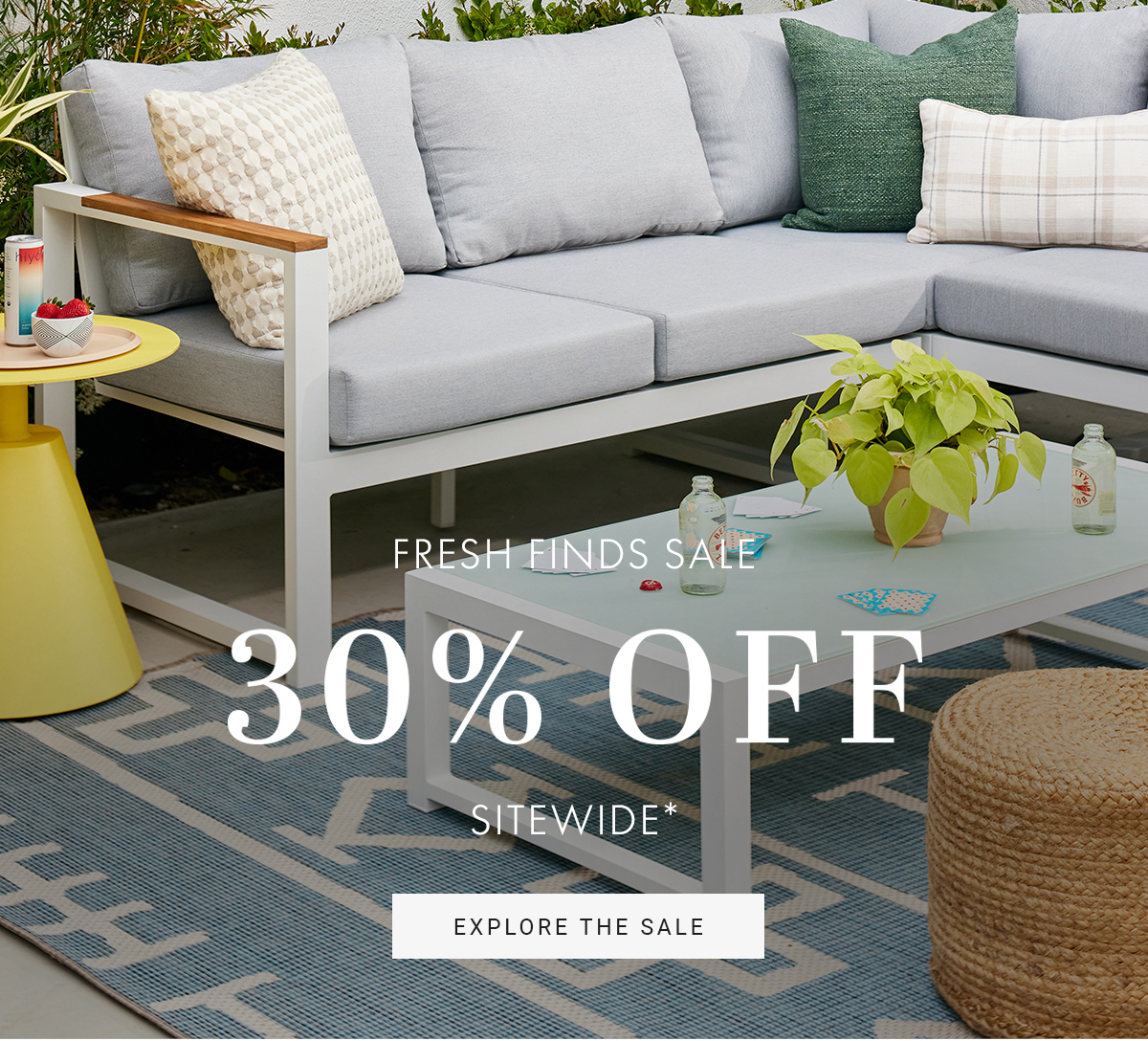 FRESH FINDS SALE 30% OFF SITEWIDE*EXPLORE THE SALE