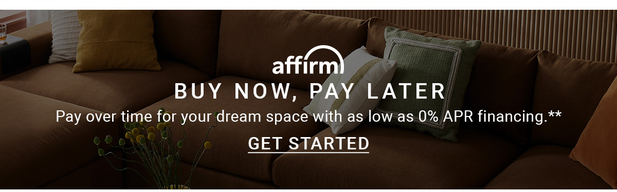 affirm) BUY NOW, PAY LATER Pay over time for your dream space with as low as 0% APR financing.** GET STARTED