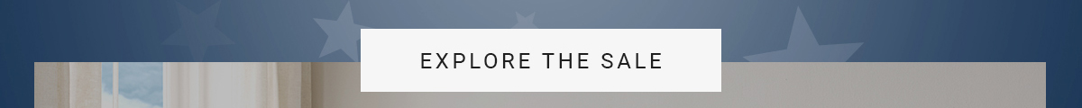 EXPLORE THE SALE